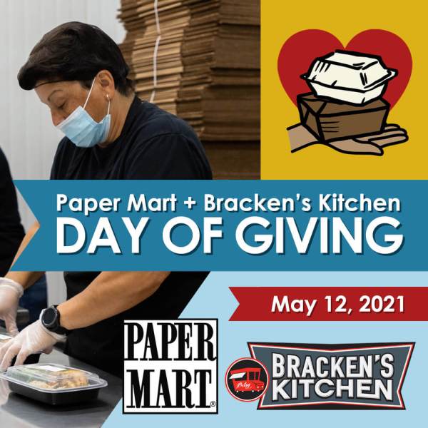 Press Release: Paper Mart Announces Day of Giving Fundraiser in support of Bracken's Kitchen May 12, 2021